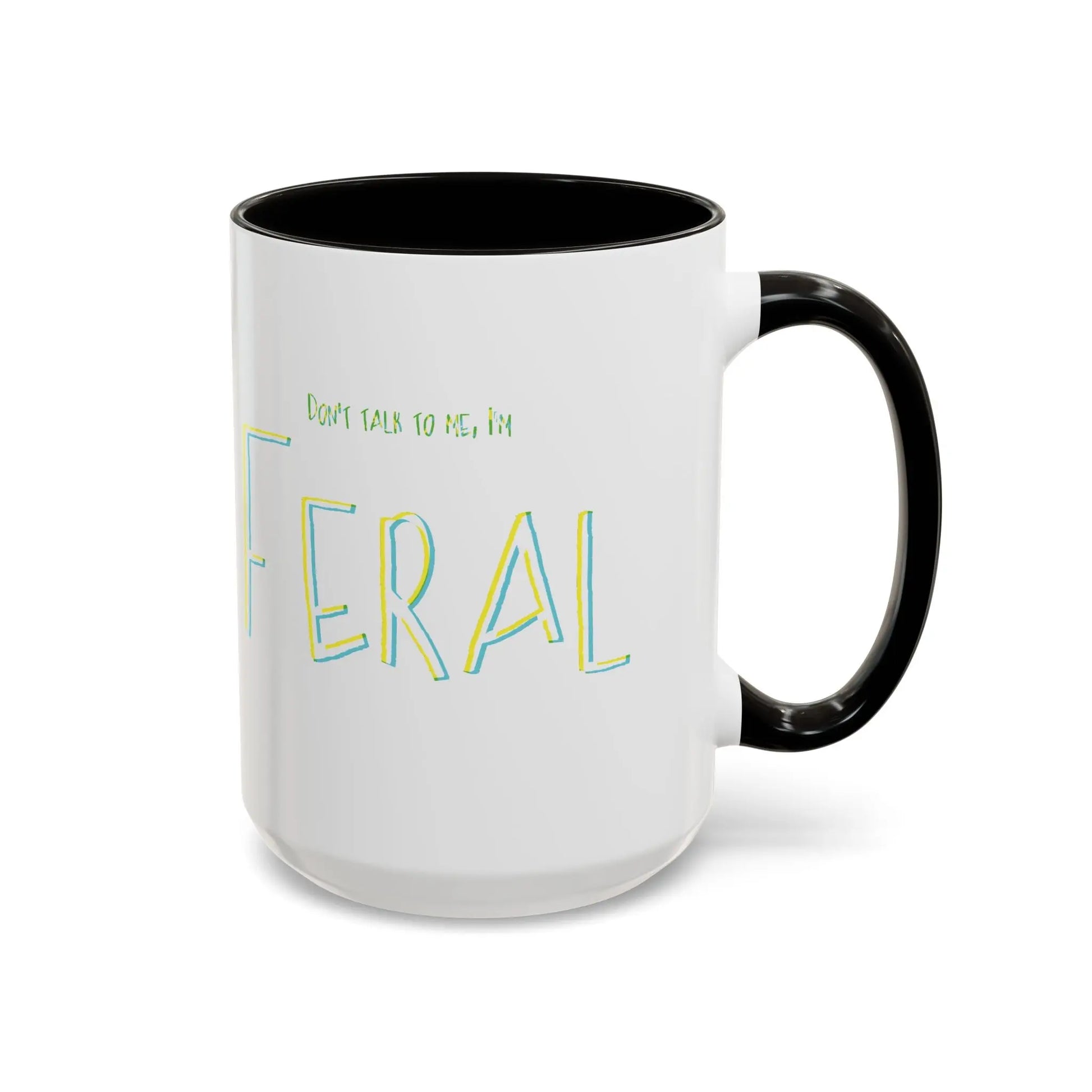 Don't talk to me, I'm feral- Colorful Mugs (11oz, 15oz) Printify