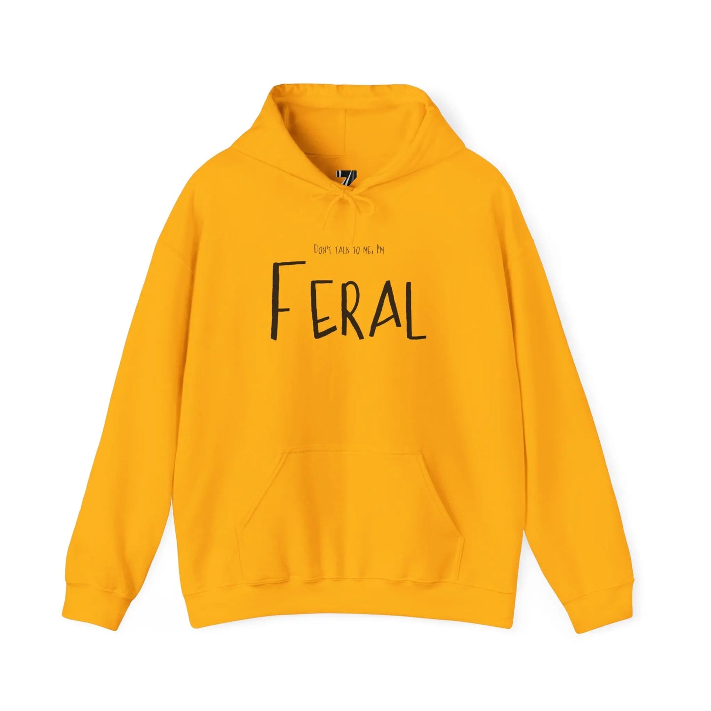 Feral Hoodie Don't Talk to Me Sweatshirt Printify