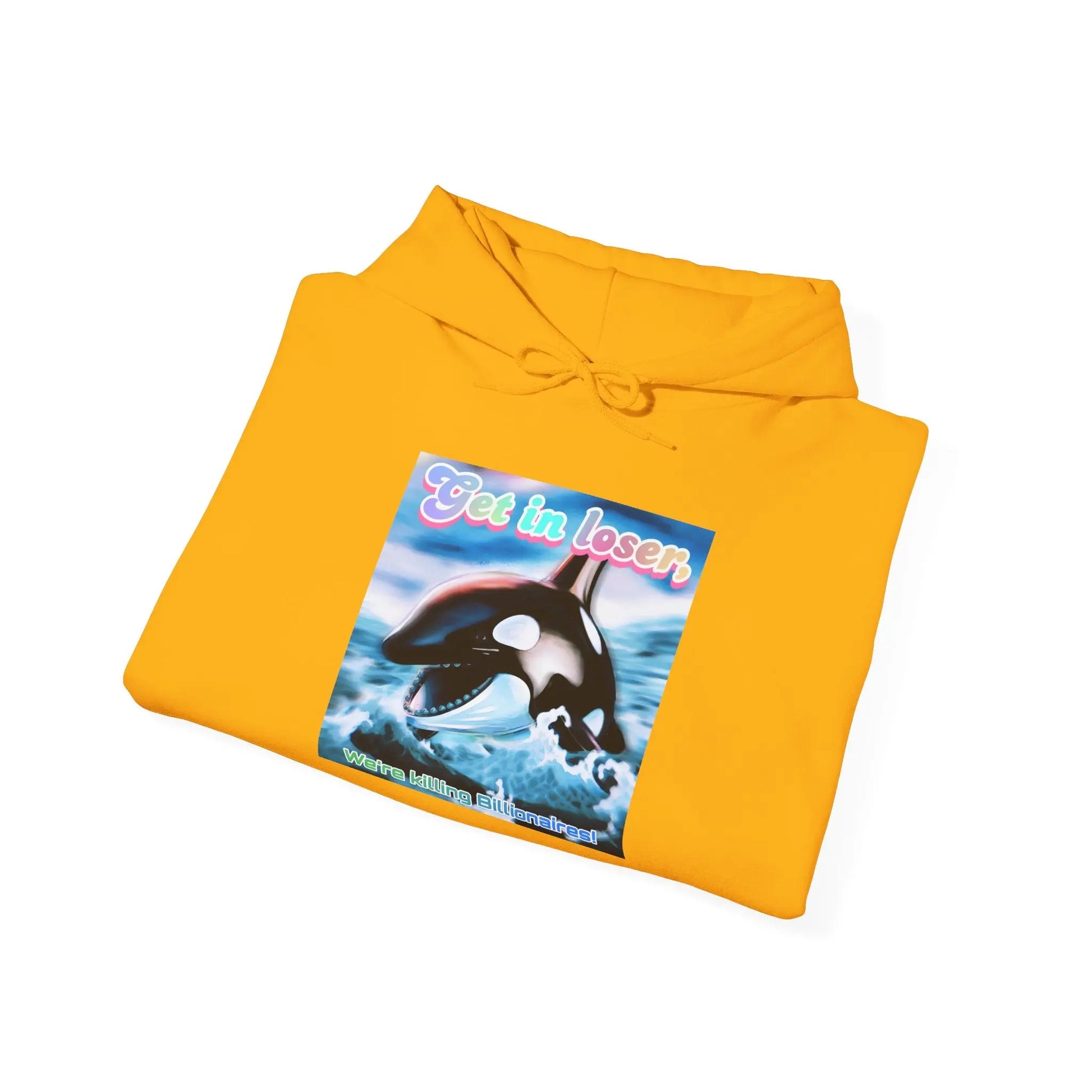 Hooded Sweatshirt Get in loser Orca humor shirt Printify