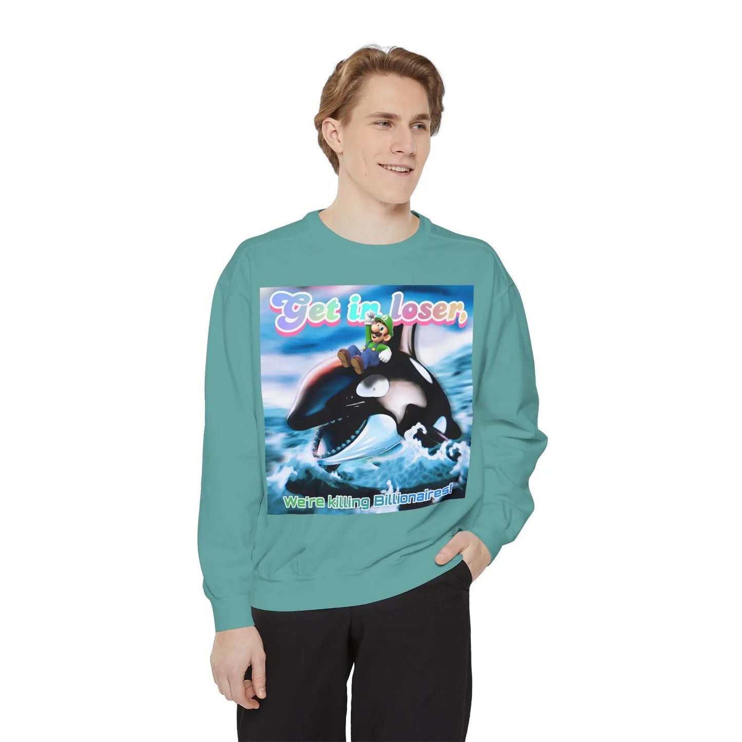 Get in loser Orca 2024 update Unisex Garment-Dyed Sweatshirt Printify