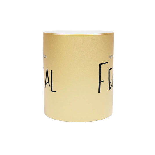 Don't talk to me, I'm feral-Mug Metallic Printify