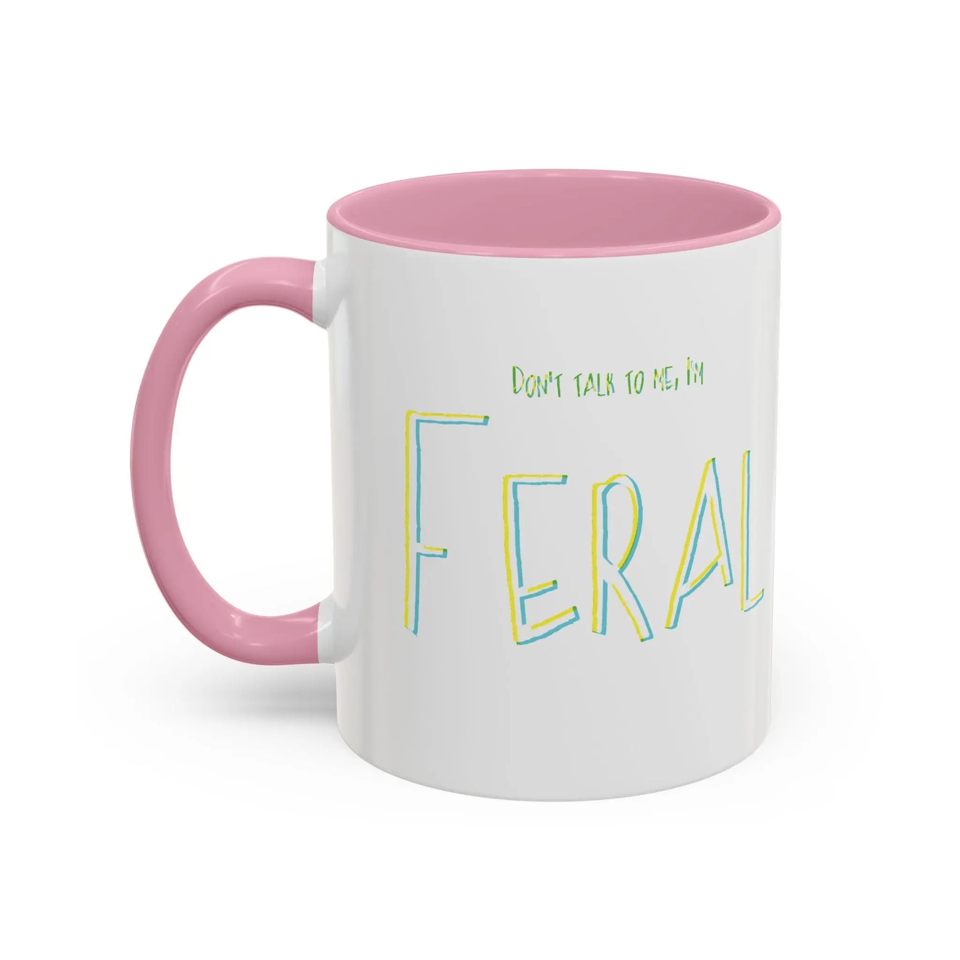 Don't talk to me, I'm feral- Colorful Mugs (11oz, 15oz) Printify