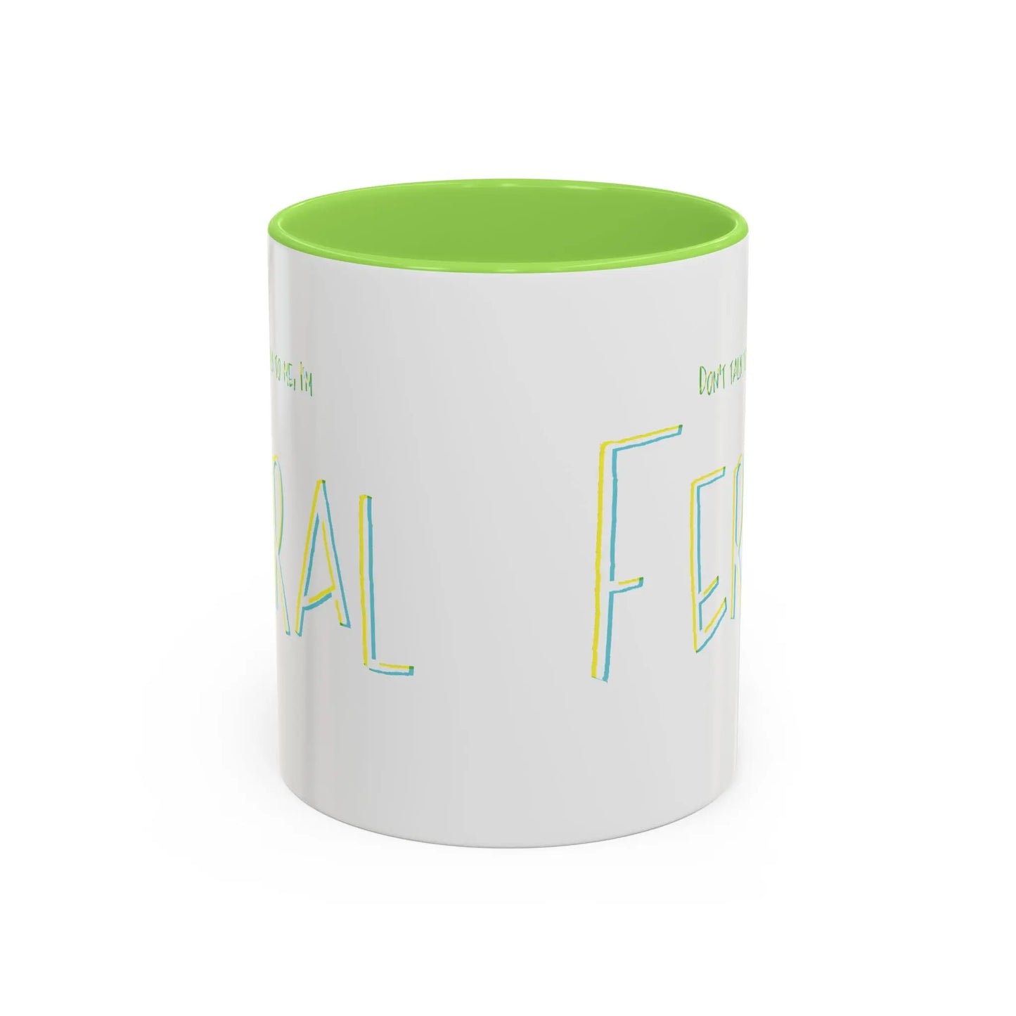 Don't talk to me, I'm feral- Colorful Mugs (11oz, 15oz) Printify