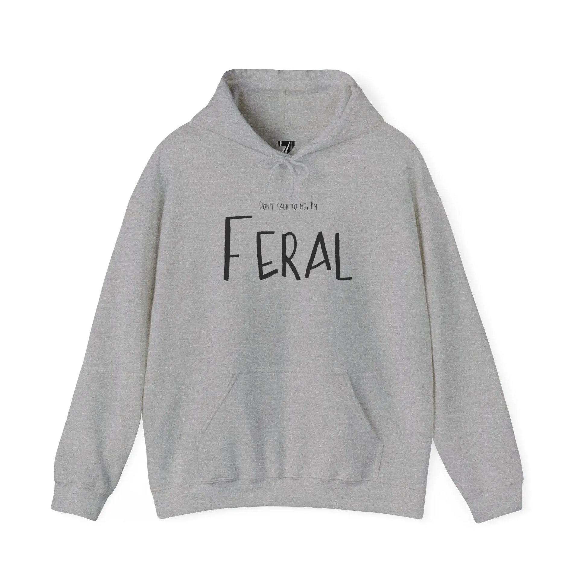 Feral Hoodie Don't Talk to Me Sweatshirt Printify