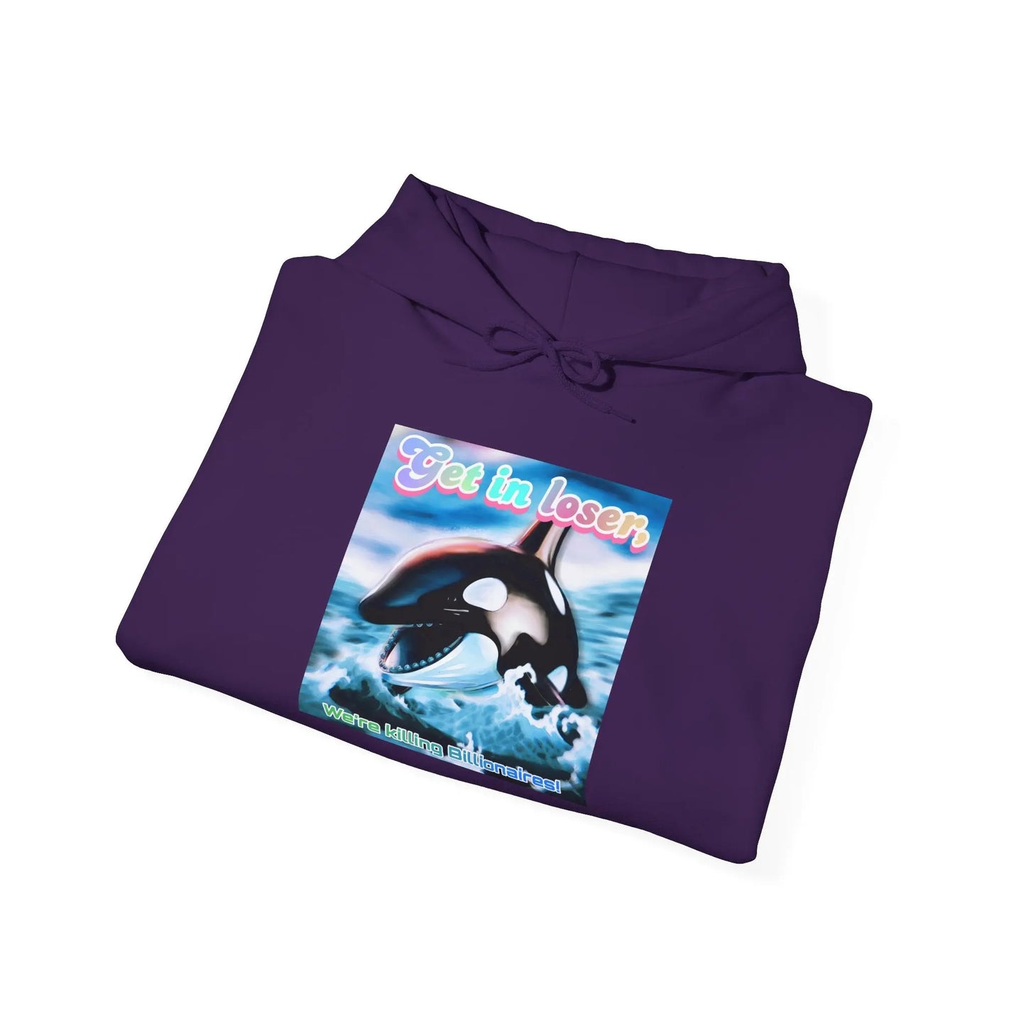 Hooded Sweatshirt Get in loser Orca humor shirt Printify