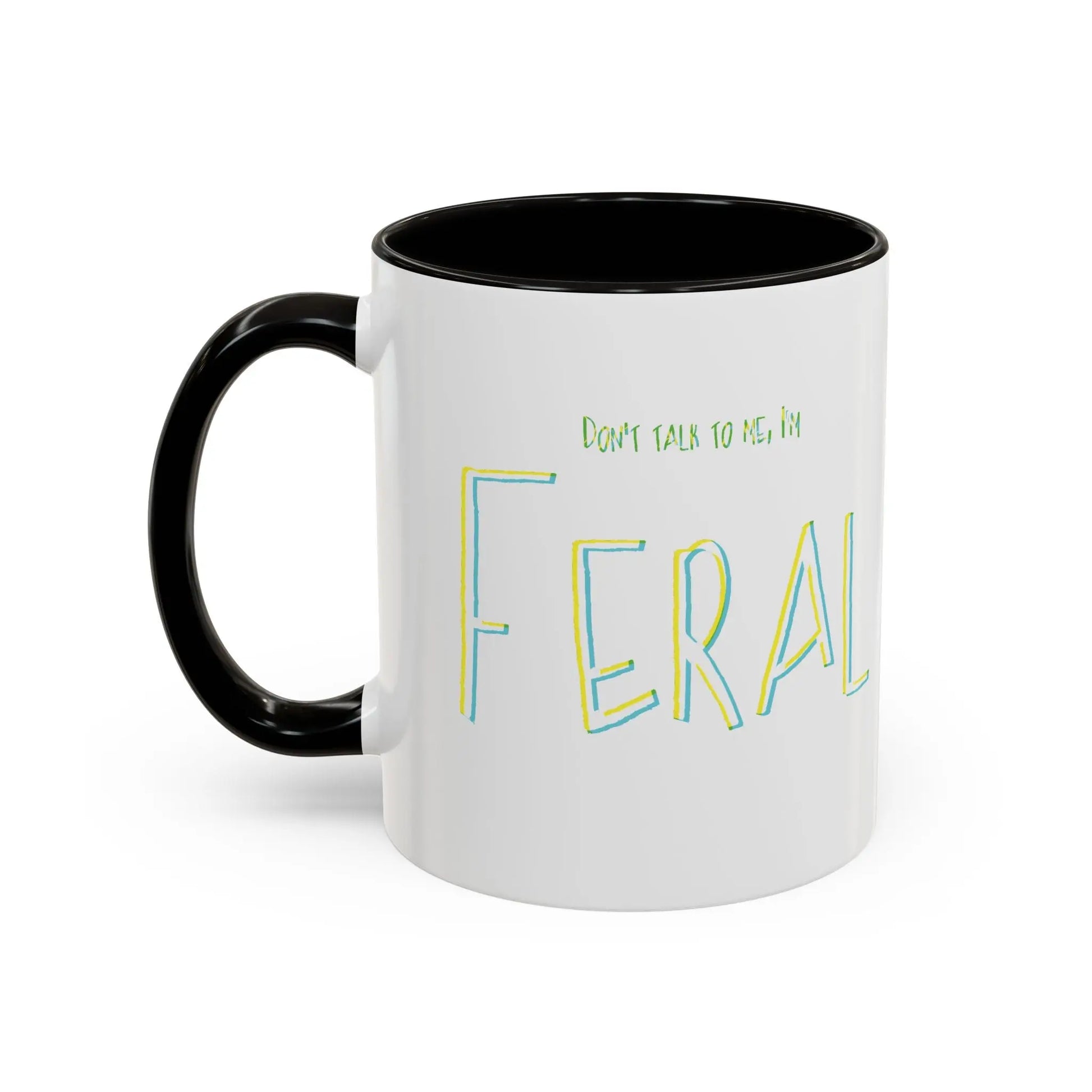 Don't talk to me, I'm feral- Colorful Mugs (11oz, 15oz) Printify