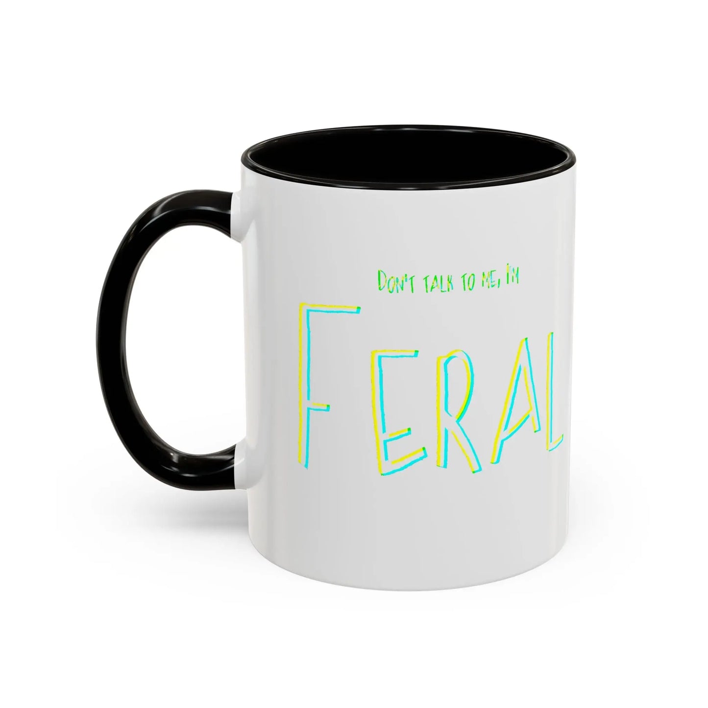 Don't talk to me, I'm feral- Colorful Mugs (11oz, 15oz) Printify