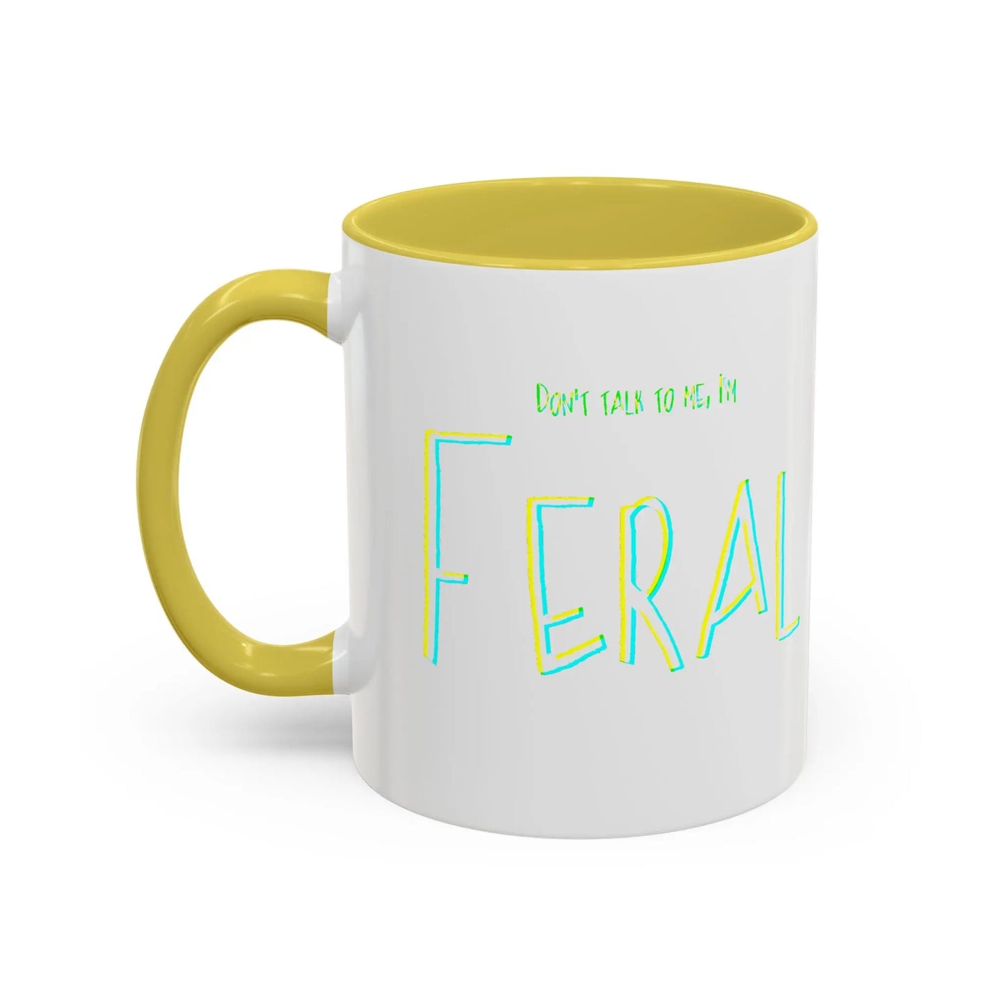 Don't talk to me, I'm feral- Colorful Mugs (11oz, 15oz) Printify