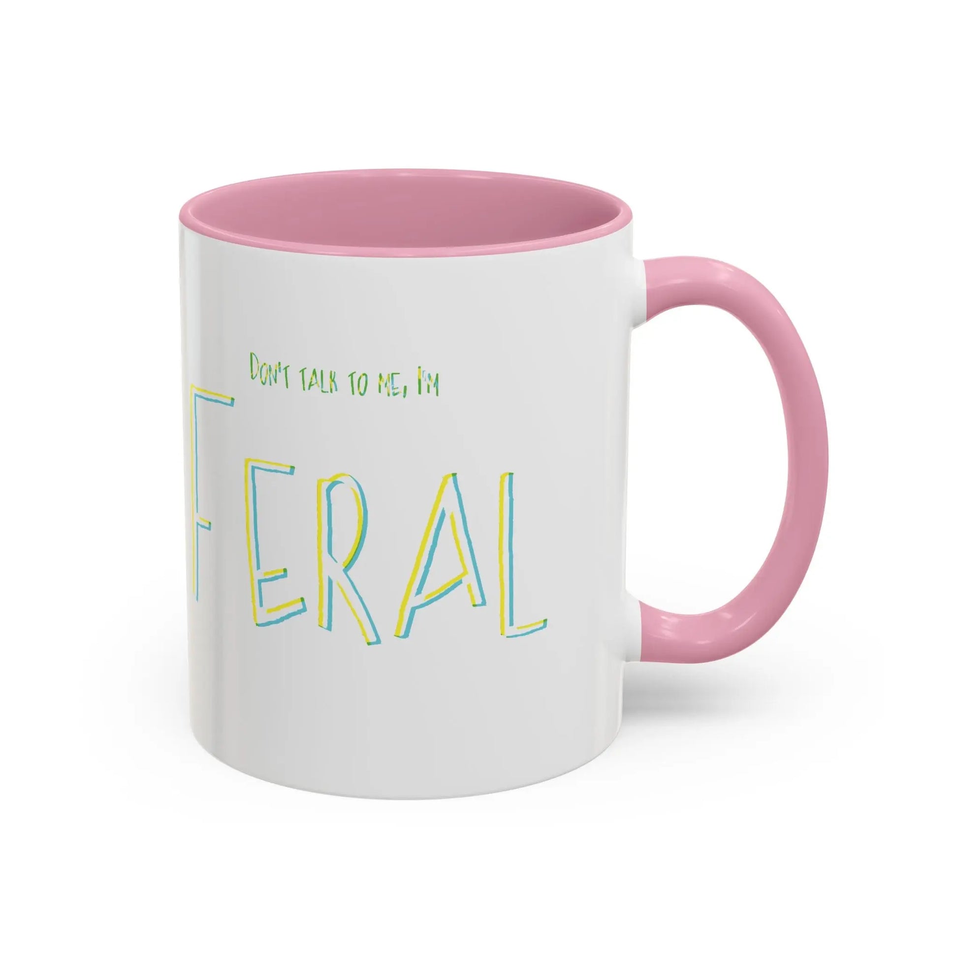 Don't talk to me, I'm feral- Colorful Mugs (11oz, 15oz) Printify