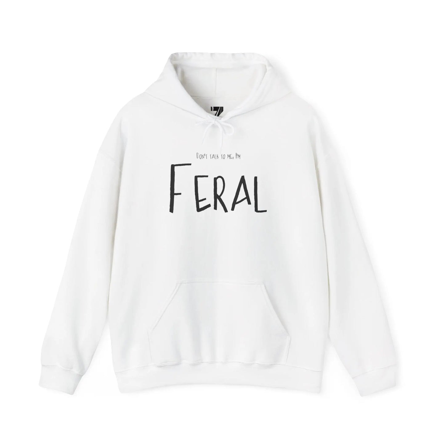 Feral Hoodie Don't Talk to Me Sweatshirt Printify