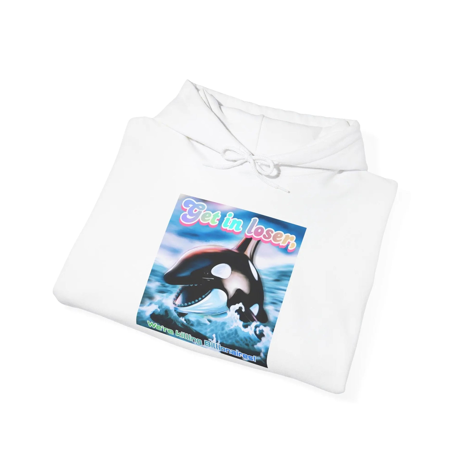 Hooded Sweatshirt Get in loser Orca humor shirt Printify