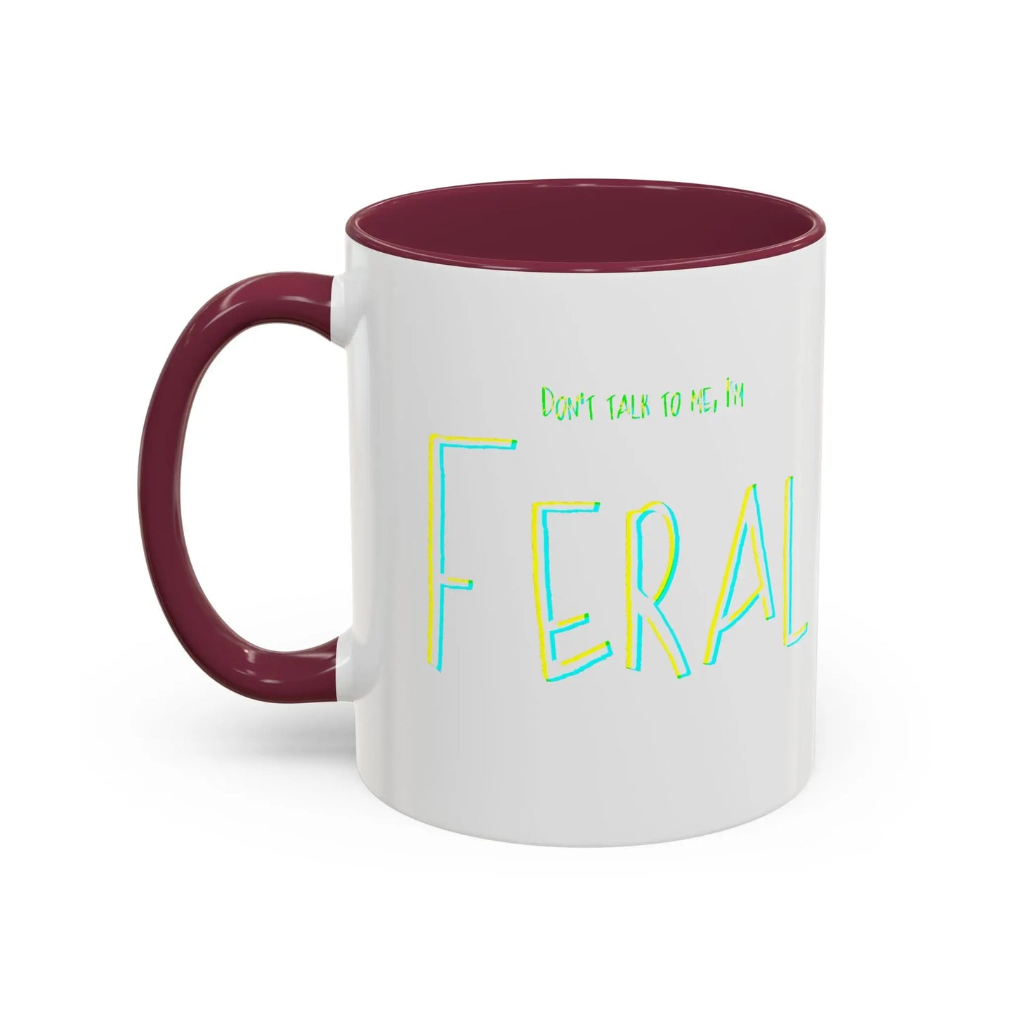 Don't talk to me, I'm feral- Colorful Mugs (11oz, 15oz) Printify