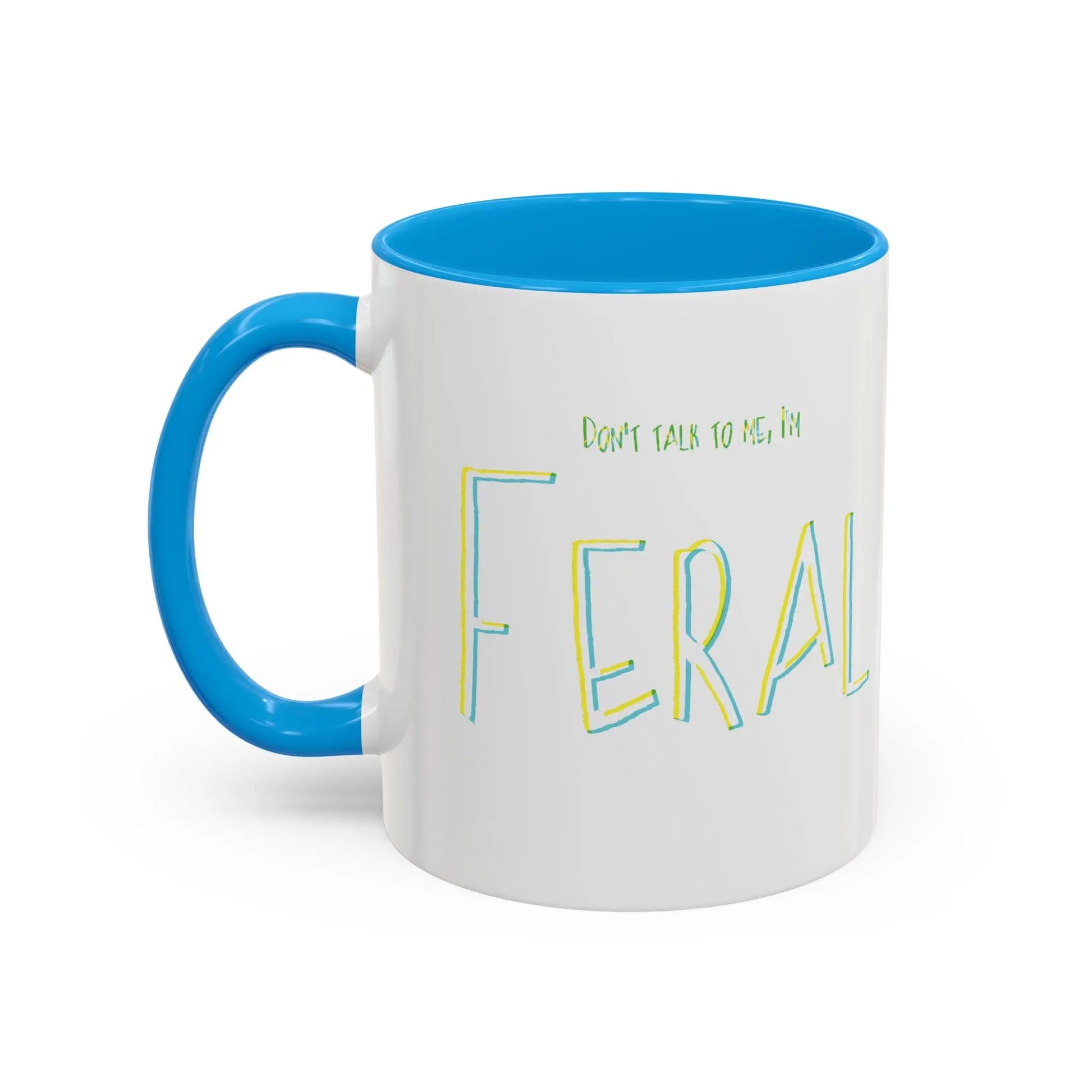 Don't talk to me, I'm feral- Colorful Mugs (11oz, 15oz) Printify