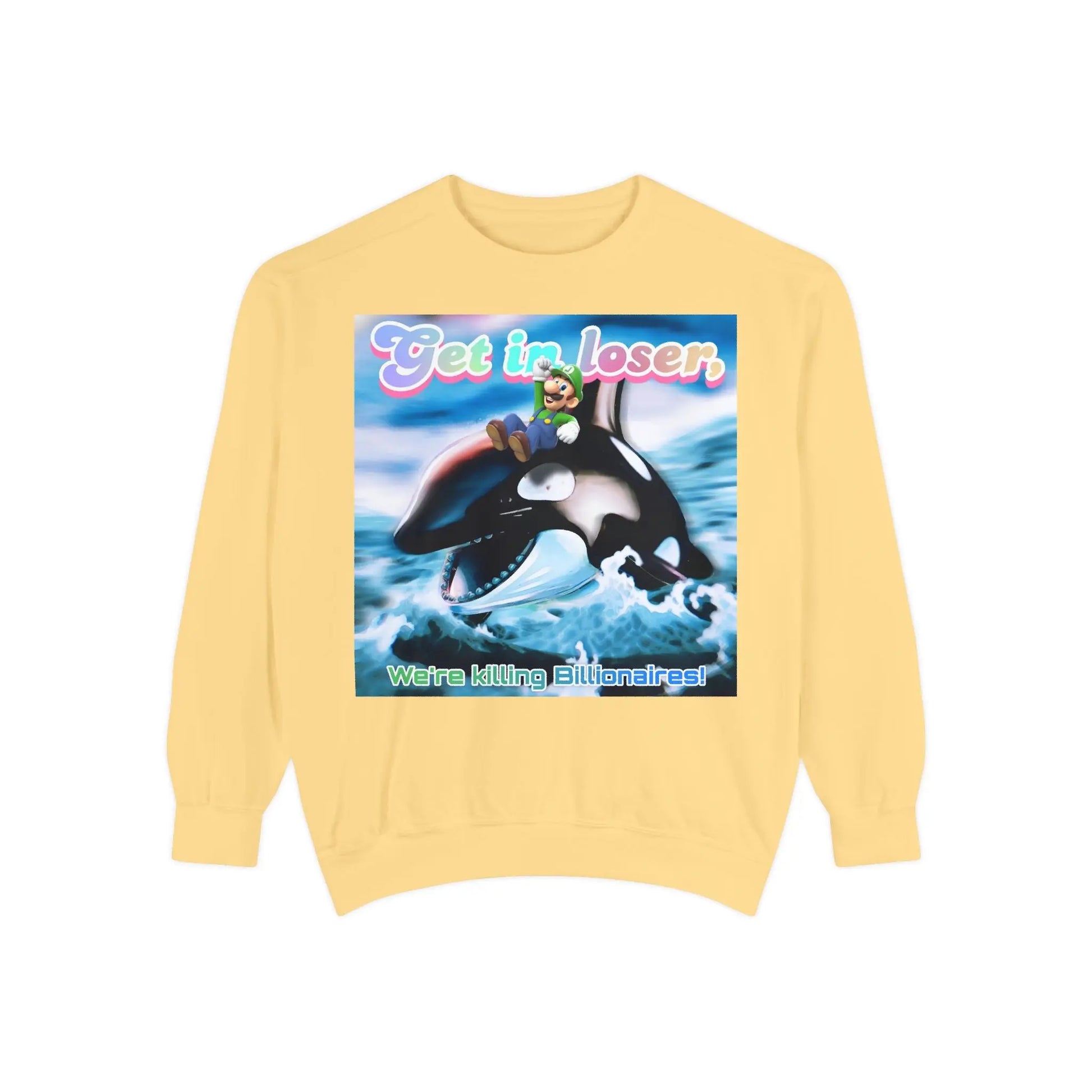 Get in loser Orca 2024 update Unisex Garment-Dyed Sweatshirt Printify