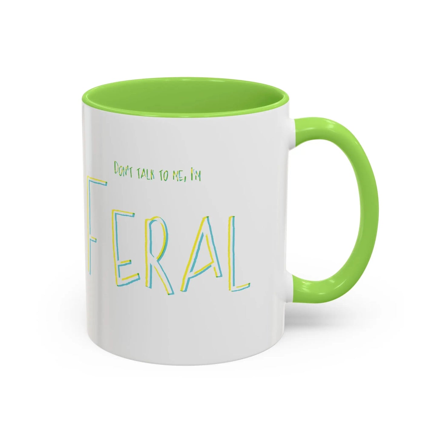 Don't talk to me, I'm feral- Colorful Mugs (11oz, 15oz) Printify