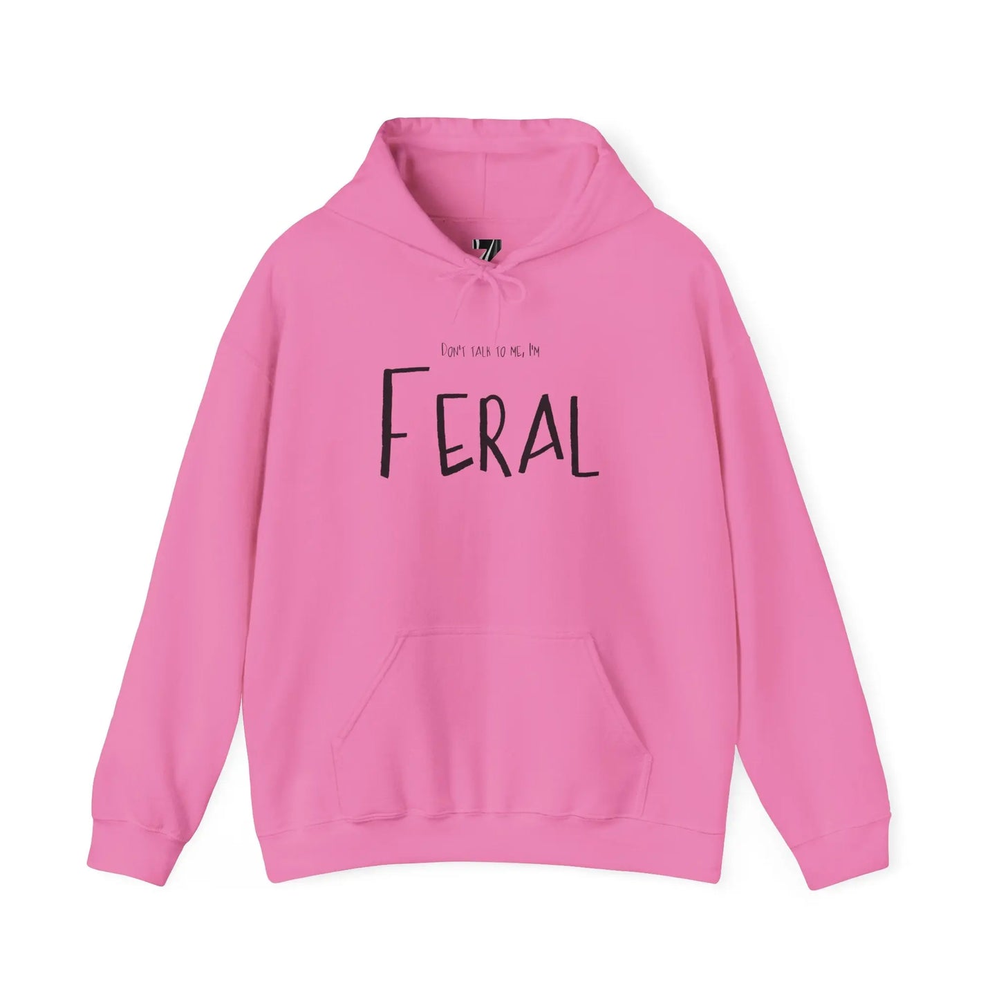 Feral Hoodie Don't Talk to Me Sweatshirt Printify