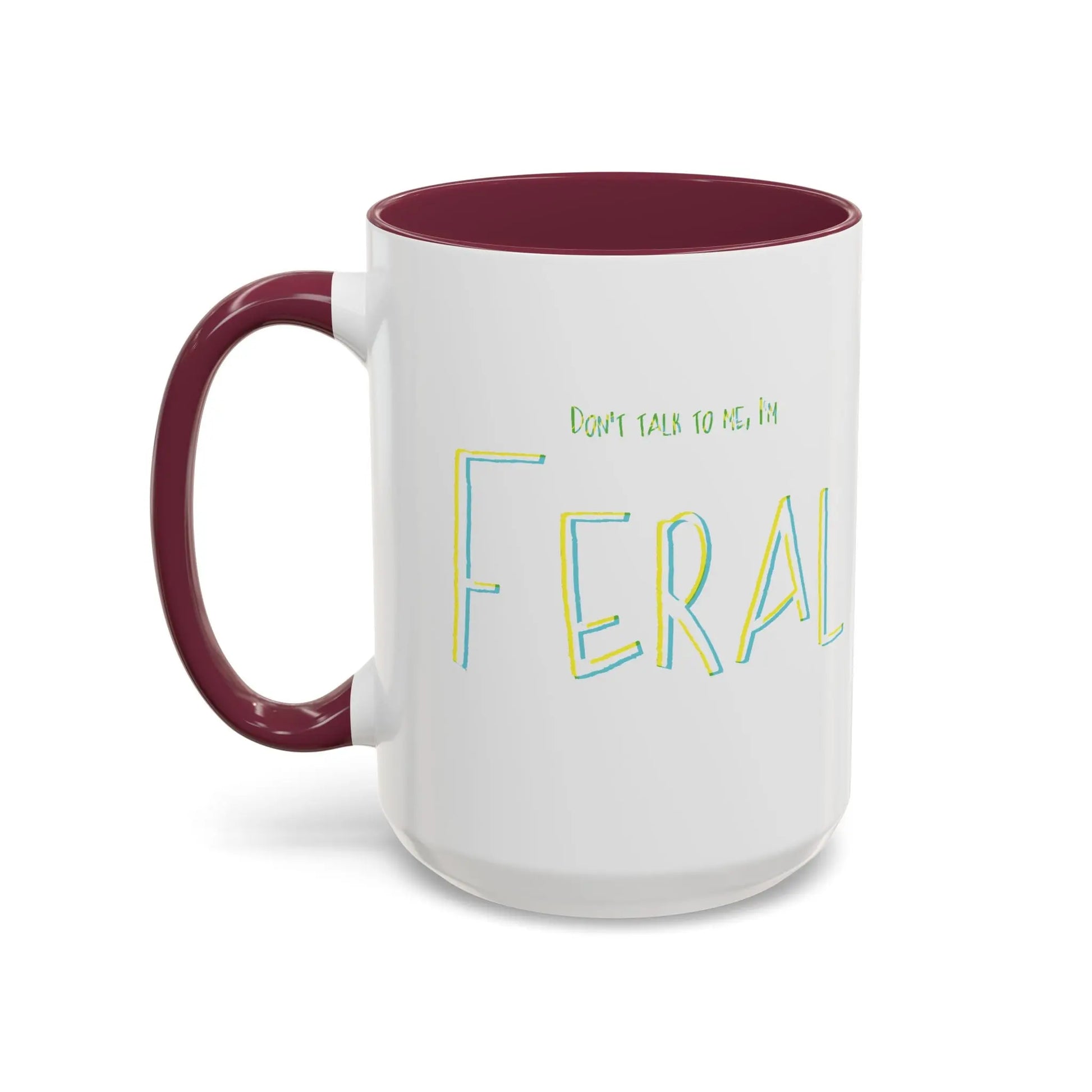 Don't talk to me, I'm feral- Colorful Mugs (11oz, 15oz) Printify