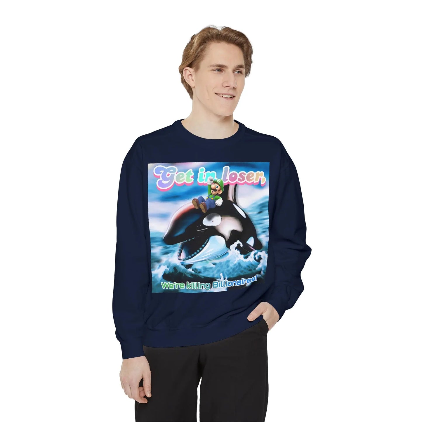 Get in loser Orca 2024 update Unisex Garment-Dyed Sweatshirt Printify