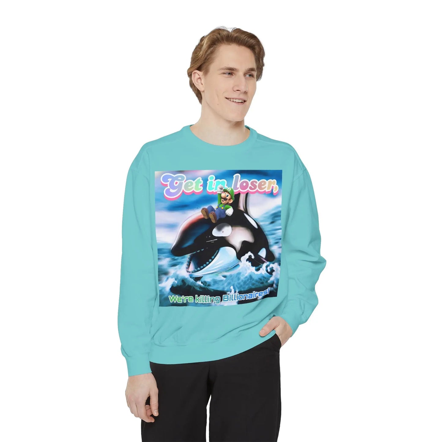 Get in loser Orca 2024 update Unisex Garment-Dyed Sweatshirt Printify